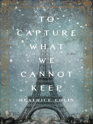 cover image of To Capture What We Cannot Keep